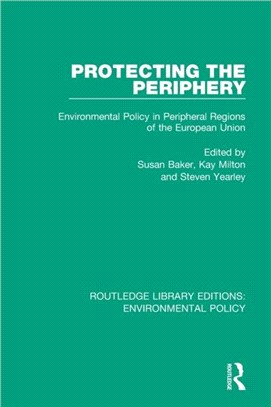 Protecting the Periphery：Environmental Policy in Peripheral Regions of the European Union