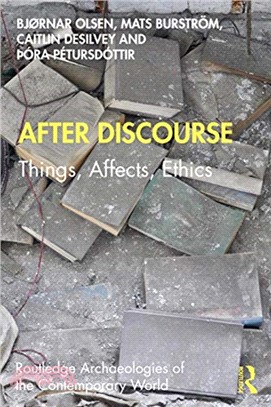 After Discourse：Things, Affects, Ethics