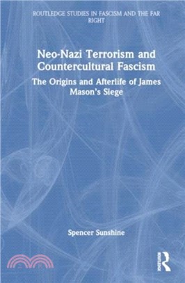 Neo-Nazi Terrorism and Countercultural Fascism：The Origins and Afterlife of James Mason? Siege