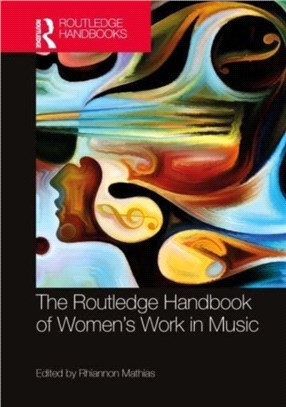 The Routledge Handbook of Women's Work in Music