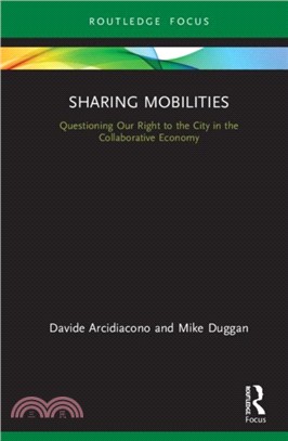 Sharing Mobilities：Questioning Our Right to the City in the Collaborative Economy