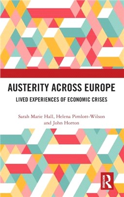 Austerity Across Europe：Lived Experiences of Economic Crises