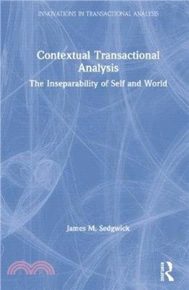 Contextual Transactional Analysis：The Inseparability of Self and World