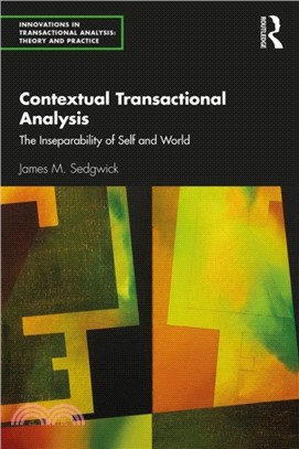 Contextual Transactional Analysis：The Inseparability of Self and World