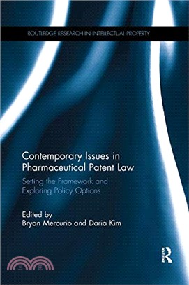 Contemporary Issues in Pharmaceutical Patent Law ― Setting the Framework and Exploring Policy Options