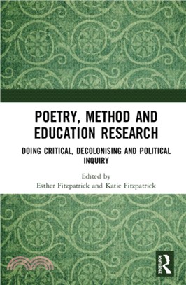 Poetry, Method and Education Research：Doing Critical, Decolonising and Political Inquiry