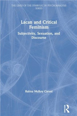 Lacan and Critical Feminism：Subjectivity, Sexuation, and Discourse