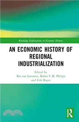 An Economic History of Regional Industrialization