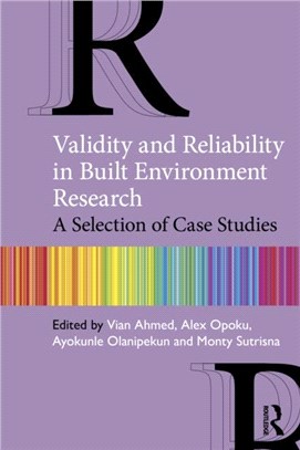 Validity and Reliability in Built Environment Research：A Selection of Case Studies