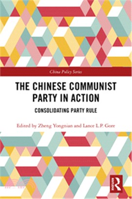 The Chinese Communist Party in Action ― Consolidating Party Rule
