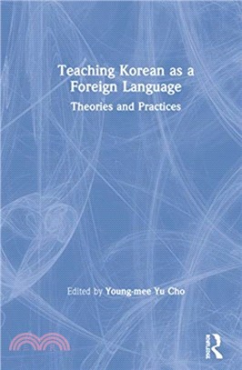 Teaching Korean as a Foreign Language：Theories and Practices