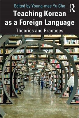 Teaching Korean as a Foreign Language：Theories and Practices