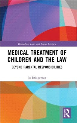 Medical Treatment of Children and the Law：Beyond Parental Responsibilities