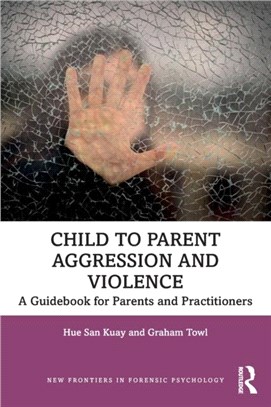 Aggression and Violence Within the Family by Adolescent Perpetrators