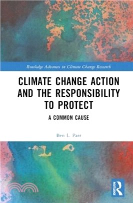 Climate Change Action and the Responsibility to Protect：A Common Cause