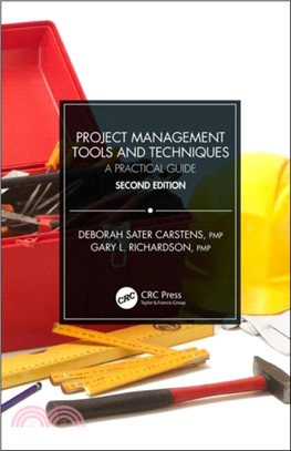 Project Management Tools and Techniques：A Practical Guide, Second Edition