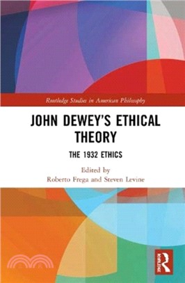 John Dewey's Ethical Theory：The 1932 Ethics