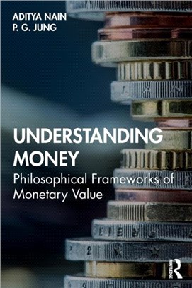 Understanding Money：Philosophical Frameworks of Monetary Value