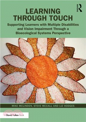 Learning through Touch：Supporting Learners with Multiple Disabilities and Vision Impairment through a Bioecological Systems Perspective