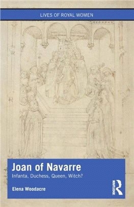 Joan of Navarre：Infanta, Duchess, Queen, Witch?