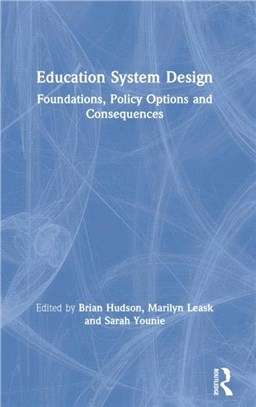 Education System Design：Foundations, Policy Options and Consequences