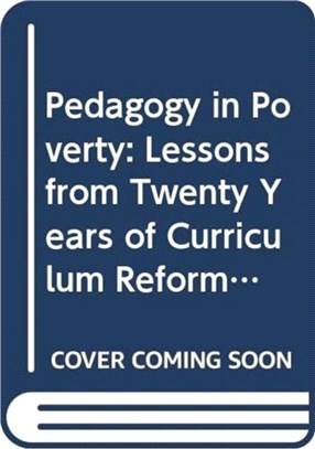 Pedagogy in Poverty：Lessons from Twenty Years of Curriculum Reform in South Africa