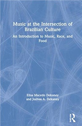 Music at the Intersection of Brazilian Culture：An Introduction to Music, Race, and Food