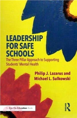 Leadership for Safe Schools：The Three-Pillar Approach to Supporting the Mental Health of Students