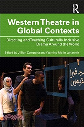 Western Theatre in Global Contexts：Directing and Teaching Culturally Inclusive Drama Around the World