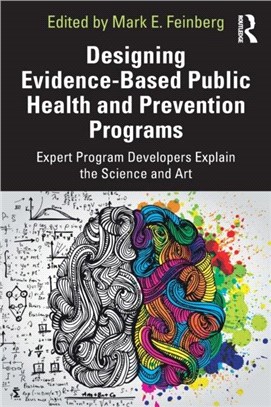 Designing Evidence-Based Public Health and Prevention Programs：Expert Program Developers Explain the Science and Art