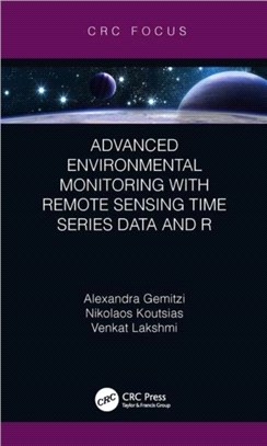 Advanced Environmental Monitoring with Remote Sensing Time Series Data and R