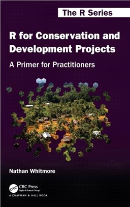 R for Conservation and Development Projects：A Primer for Practitioners
