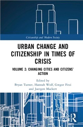 Urban Change and Citizenship in Times of Crisis：Volume 2: Changing Cities and Citizens' Action