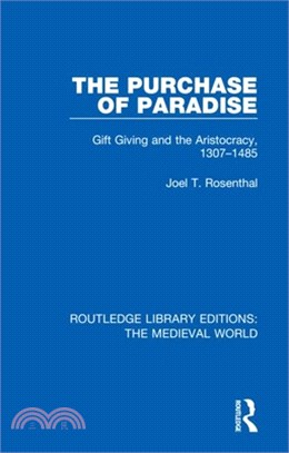 The Purchase of Paradise: Gift Giving and the Aristocracy, 1307-1485