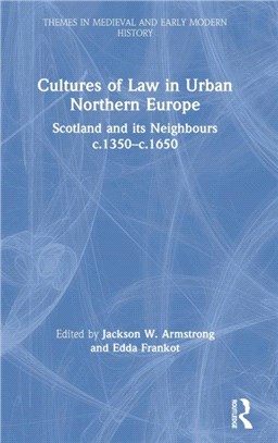 Cultures of Law in Urban Northern Europe：Scotland and its Neighbours c.1350-c.1650