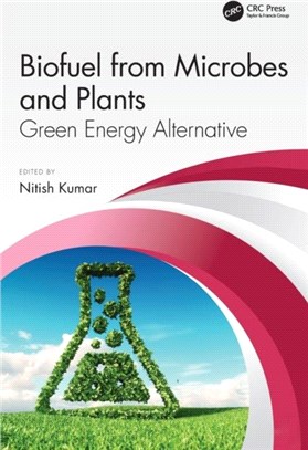 Biofuel from Microbes and Plants：Green Energy Alternative