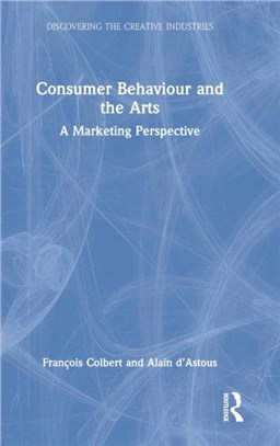 Consumer Behaviour and the Arts：A Marketing Perspective