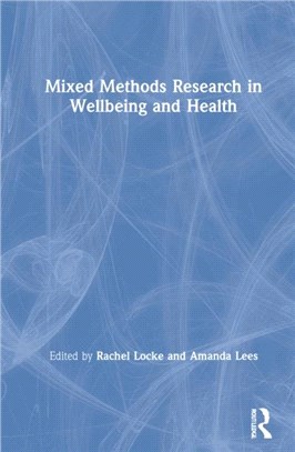 Mixed Methods Research in Wellbeing and Health