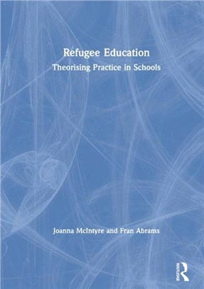 Refugee Education：Theorising Practice in Schools