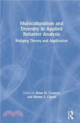 Multiculturalism and diversity in applied behavior analysis :bridging theory and application /