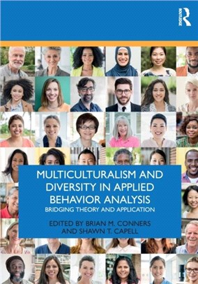 Multiculturalism and Diversity in Applied Behavior Analysis：Bridging Theory and Application