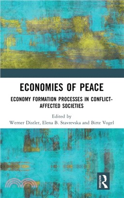 Economies of Peace：Economy Formation Processes in Conflict-Affected Societies