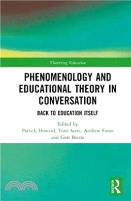 Phenomenology and Educational Theory in Conversation：Back to Education Itself