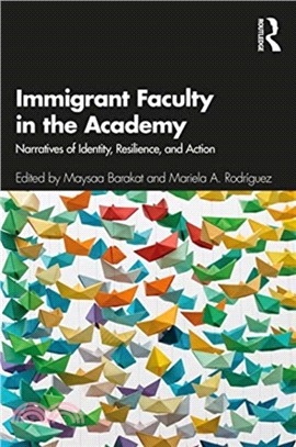 Immigrant Faculty in the Academy：Narratives of Identity, Resilience, and Action