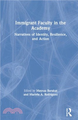 Immigrant Faculty in the Academy：Narratives of Identity, Resilience, and Action