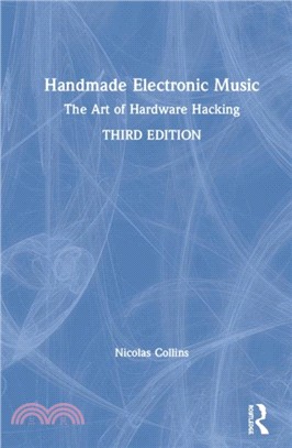 Handmade Electronic Music：The Art of Hardware Hacking