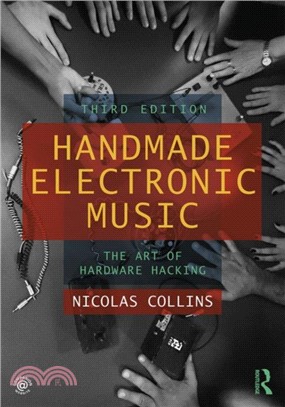 Handmade Electronic Music：The Art of Hardware Hacking