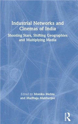 Industrial Networks and Cinemas of India：Shooting Stars, Shifting Geographies and Multiplying Media