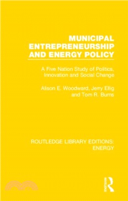 Municipal Entrepreneurship and Energy Policy：A Five Nation Study of Politics, Innovation and Social Change