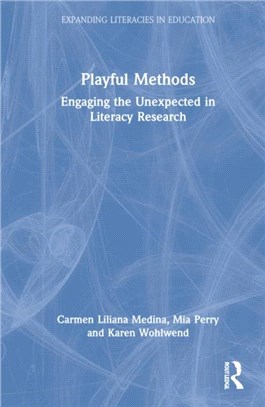 Playful Methods：Engaging the Unexpected in Literacy Research